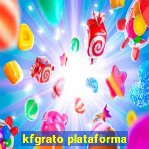 kfgrato plataforma